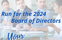 Run for the 2024 Board of Directors - Your Voice Matters!