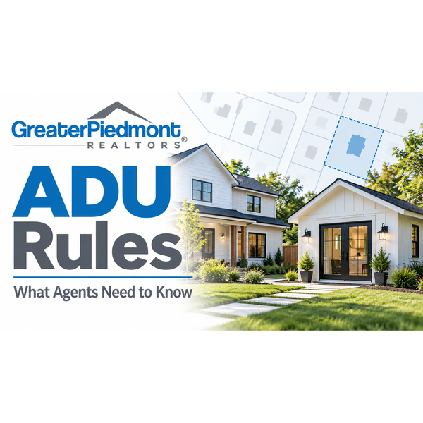 ADU Rules Are Changing: What Greater Piedmont REALTORS® Need to Know